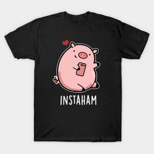 Instaham Cute Social Media Pig Pun T-Shirt